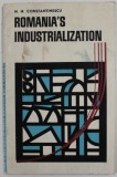 ROMANIAN &#039;S INDUSTRIALIZATION by N.N. CONSTANTINESCU , 1967