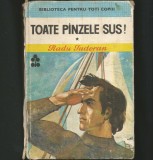 TOATE P&Acirc;NZELE SUS! VOL. * - RADU TUDORAN - BIBLIOTECA PENTRU TOȚI COPIII