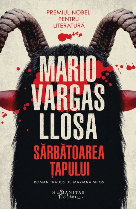 Sarbatoarea Tapului, Mario Vargas Llosa - Editura Humanitas Fiction