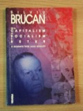 DE LA CAPITALISM LA SOCIALISM SI RETUR de SILVIU BRUCAN