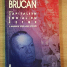 DE LA CAPITALISM LA SOCIALISM SI RETUR de SILVIU BRUCAN