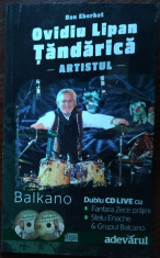 CARTE+2CD BALKANO LIVE: OVIDIU LIPAN TANDARICA ARTISTUL/2011/text de DAN EBERHAT foto