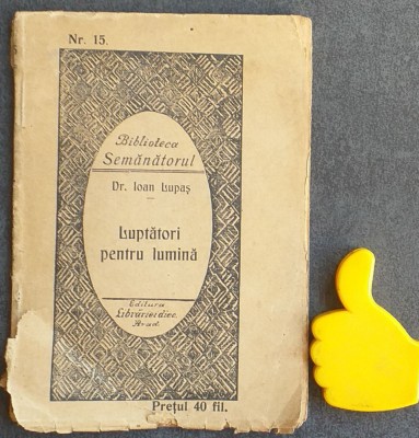 Luptatori pentru lumina Ioan Lupas 1916 foto