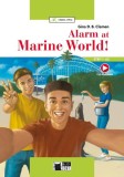 Cumpara ieftin Alarm at Marine World! + Audio + App (A2) - Paperback - Gina D.B. Clemen - Black Cat Cideb
