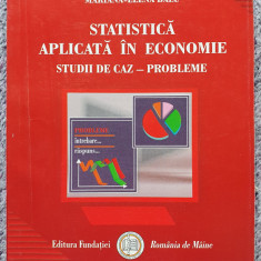 Statistica aplicata in economie, studii de caz, Mariana Elena Balu, 2006, 360 p.