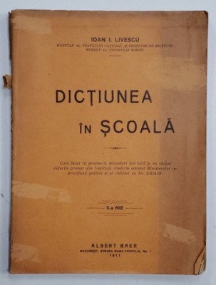 DICTIUNEA IN SCOALA de IOAN I. LIVESCU , 1911 foto