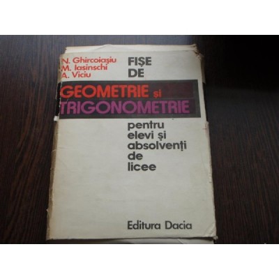 FISE DE GEOMETRIE SI TRIGONOMETRIE - N.GHIRCOIASU foto