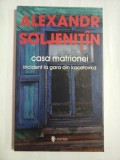 CASA MATRIONEI - ALEXANDR SOLJENITIN