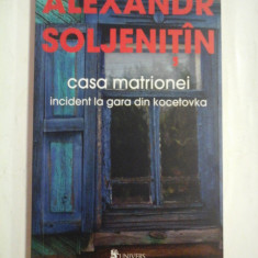 CASA MATRIONEI - ALEXANDR SOLJENITIN