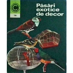 Stefan Deleanu - Pasari exotice de decor