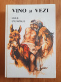 VINO SI VEZI - Biblie Stephanus