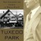 Tuxedo Park: A Wall Street Tycoon and the Secret Palace of Science That Changed the Course of World War II