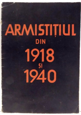 Armistitiul din 1918 si 1940/ Serviciul german de informatiuni foto