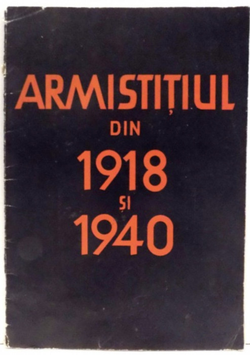 Armistitiul din 1918 si 1940/ Serviciul german de informatiuni