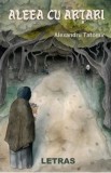 Aleea cu artari - Alexandru Tatomir