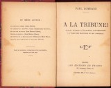 C4320N A la tribune, manuel satirique d&rsquo;eloquence parlamentaire a l&rsquo;usage des electeurs et des candidats par Paul Lombard, 1928