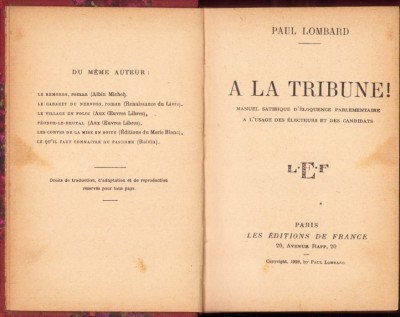 C4320N A la tribune, manuel satirique d&amp;rsquo;eloquence parlamentaire a l&amp;rsquo;usage des electeurs et des candidats par Paul Lombard, 1928 foto