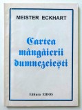 Meister Eckhart, Cartea mangaierii dumnezeiesti (Eidos, 1995)