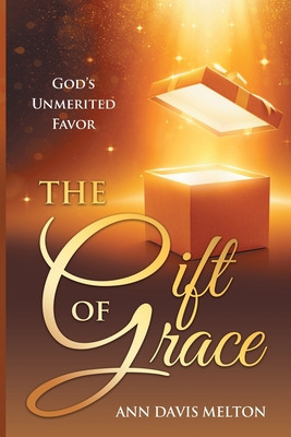 The Gift of Grace: God&#039;s Unmerited Favor