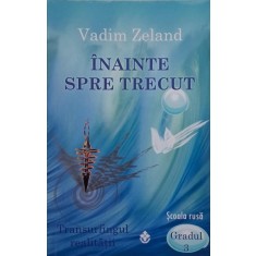 Inainte spre trecut - Vadim Zeland
