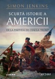 Cumpara ieftin Scurta istorie a Americii. De la partida de ceai la Trump