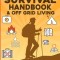 The Prepper&#039;s Long-Term Survival Handbook &amp; Off Grid Living: 2-in-1 Compilation Step By Step Guide to Become Completely Self Sufficient and Survive An