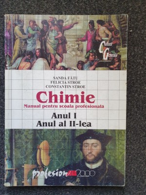 CHIMIE MANUAL PENTRU SCOALA PROFESIONALA ANUL I, ANUL AL II-LEA - Fatu, Stroe foto