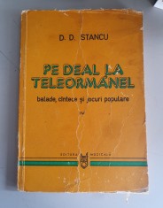Pe deal la Teleormanel - D. D. Stancu - vol.IV foto