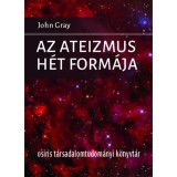 Az ateizmus h&eacute;t form&aacute;ja - John Gray