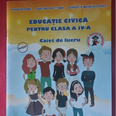 EDUCATIE CIVICA CLASA A IV A CAIET DE LUCRU ADINA GRIGORE ,TOMA ,GEORGETA CRIVAC