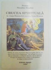 CRUCEA SPIRITUALA IN VIATA DOMNULUI NOSTRU IISUS HRISTOS de NICODIM MANDITA , 1994, CONTINE HALOURI DE APA foto