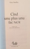 CAND UNUL PLUS UNU FAC NOI de GARY SMALLEY, 2005