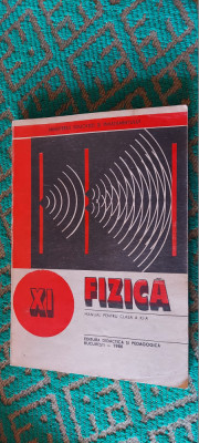 FIZICA CLASA A XI A ANUL 1986 , EDITURA DIDACTICA SI PEDAGOGICA foto