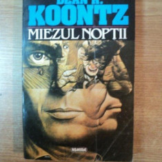 MIEZUL NOPTII de DEAN R. KOONTZ