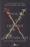 Kendare Blake - Doua domnii intunecate
