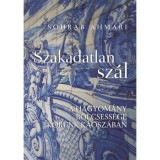 Szakadatlan sz&aacute;l - A hagyom&aacute;ny b&ouml;lcsess&eacute;ge korunk k&aacute;osz&aacute;ban - Sohrab Ahmari