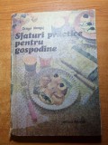 Carte de bucate - sfaturi practice pentru gospodine - din anul 1987