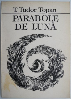 Parabole de luna &amp;ndash; T. Tudor Topan foto
