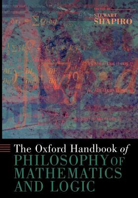 The Oxford Handbook of Philosophy of Mathematics and Logic foto