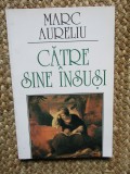 CATRE SINE INSUSI - MARC AURELIU