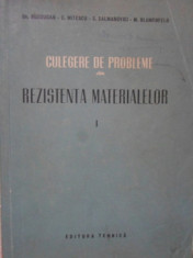 CULEGERE DE PROBLEME DIN REZISTENTA MATERIALELOR VOL.1-GH. BUZDUGAN, C. MITESCU, S. CALMANOVICI, M. BLUMENFELD foto