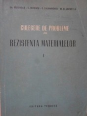 CULEGERE DE PROBLEME DIN REZISTENTA MATERIALELOR VOL.1-GH. BUZDUGAN, C. MITESCU, S. CALMANOVICI, M. BLUMENFELD foto