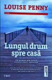 Louise Penny - Lungul drum spre casa