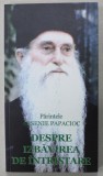 DESPRE IZBAVIREA DE INTRISTARE de PARINTELE ARSENIE PAPACIOC , 2013