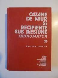 M. ALDEA - Cazane de abur si recipienti sub presiune. Indrumator foto