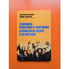 Elaborarea, redactarea și susținerea lucrărilor de licență și de masterat - Constantin Brătianu, Simona Vasilache