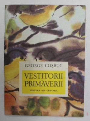 VESTITORII PRIMAVERII de GEORGE COSBUC , 1977 foto