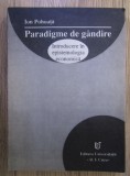 Ion Pohoata - Paradigme de gandire. Introducere in epistemologia economica
