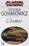 Cosmos - Witold Gombrowicz, editura Univers, 2000, clasici literatura moderna, roman, 158 pagini
