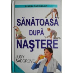 Sanatoasa dupa nastere &ndash; Judy Sadgrove